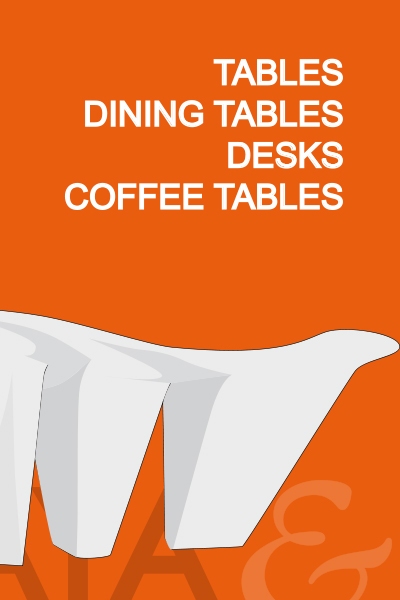 TABLES, DINING TABLES, DESKS, COFFEE TABLES